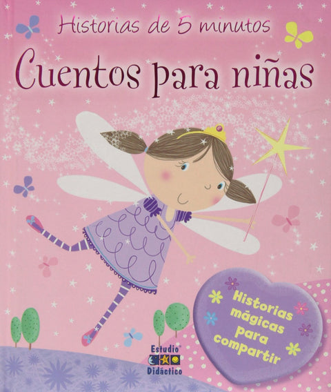  Cuentos para niñas. Historias de 5 minutos 