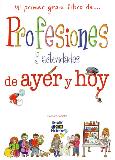 PROFESIONES Y ACTIVIDADES DE AYER Y HOY 