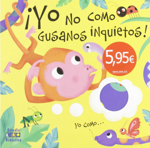  YO NO COMO GUSANOS INQUIETOS 