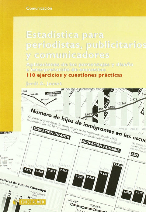  Estadística para periodistas, publicitarios y comunicadores. Aplicaciones de los porcentajes y diseñ 
