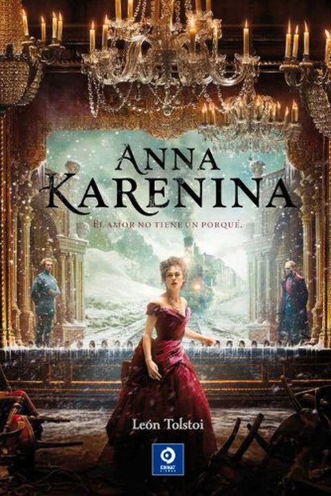  Anna Karenina. El amorno tiene un porqué 