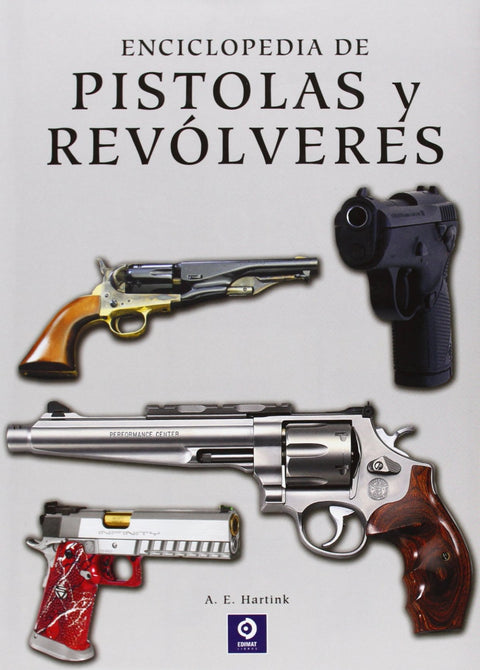  ENCICLOPEDIA DE PISTOLAS Y REVOLVERES 