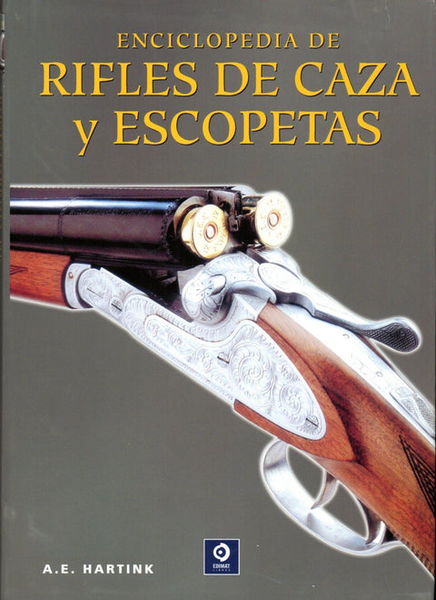  ENCICLOPEDIA DE RIFLES DE CAZA Y ESCOPETAS 
