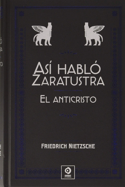  ASÍ HABLÓ ZARATUSTRA / EL ANTICRISTO 