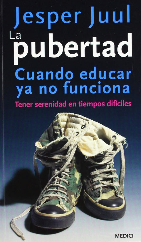  La pubertad. Cuándo educar ya no funciona 