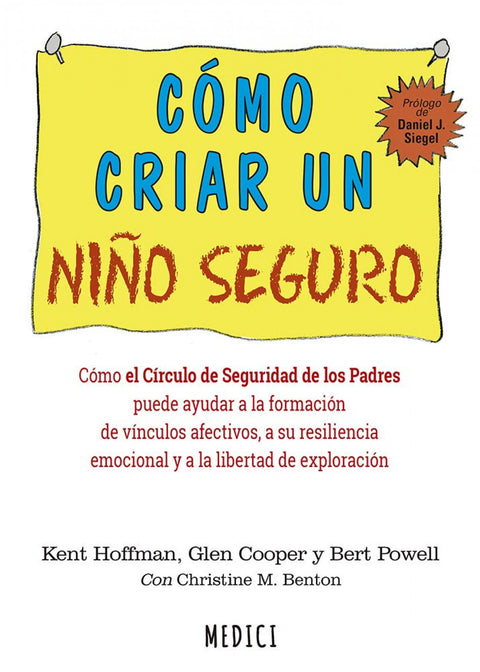  CÓMO CRIAR UN NIÑO SEGURO 