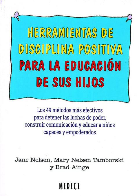  HERRAMIENTAS DE DISCIPLINA POSITIVA PARA LA EDUCACION HIJOS 