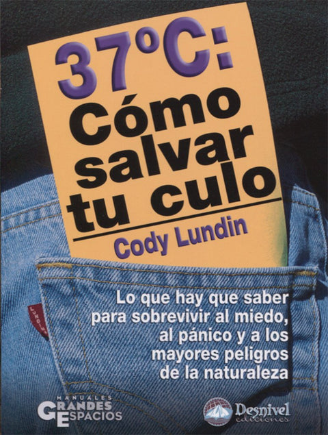  37ºC. Cómo salvar tu culo 