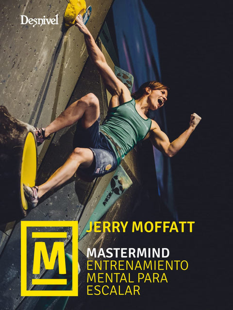  MASTERMIND. ENTRENAMIENTO MENTAL PARA ESCALAR 
