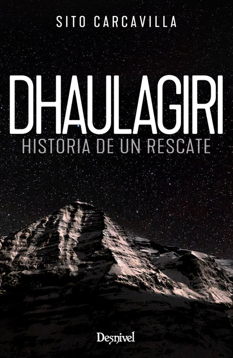  Dhaulagiri. Historia de un rescate 