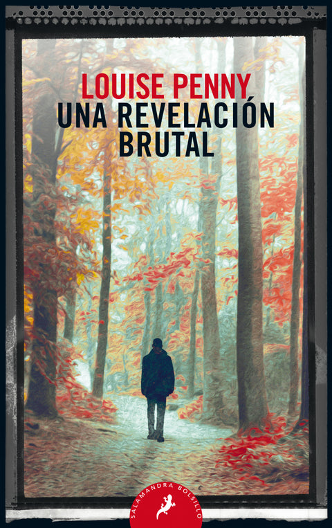  Una revelación brutal (Inspector Armand Gamache 5) 