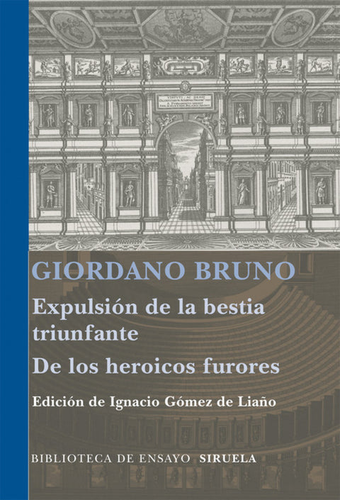  Expulsión de la bestia triunfante / Los heroicos furores 