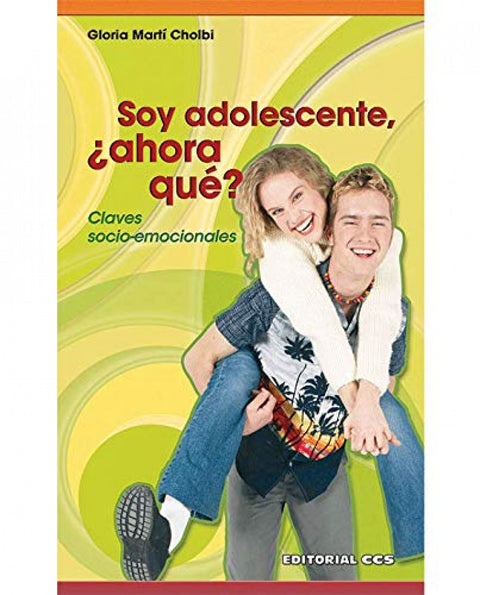  SOY ADOLESCENTE, ¿AHORA QUÉ? 