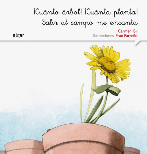  íCUANTO ARBOL! íCUANTA PLANTA! SALIR AL CAMPO ME ENCANTA 