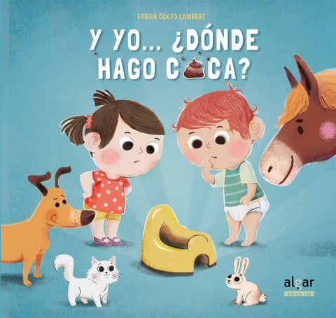  Y yo...¿Dónde hago caca? 