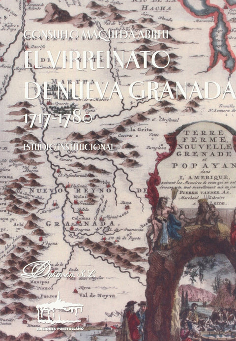  El Virreinato de Nueva Granada 1717-1780 