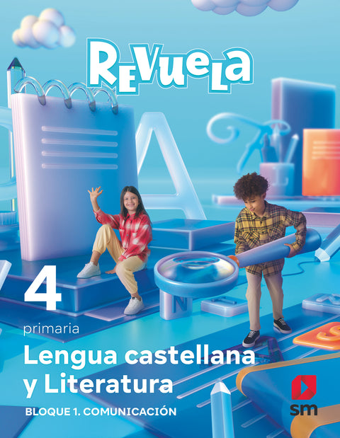  Lengua castellana y Literatura. Bloque I. Comunicación. 4 Primaria. Revuela 