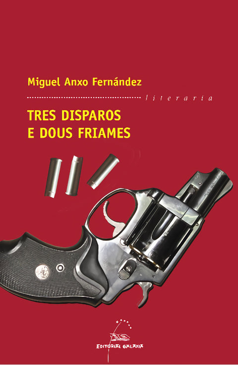  Tres disparos e dous friames 