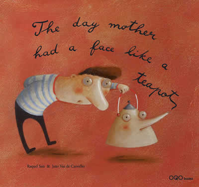  The day mother had a face like a tea-pot 
