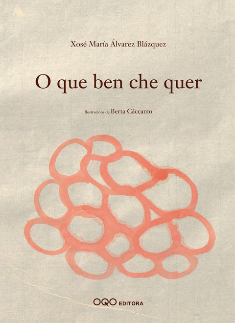  O que ben che quer 