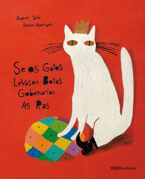  Se os gatos levasen botas gobernarían as ras 