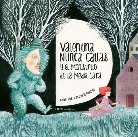  Valentina Nunca Callas y el Monstruo de la Media Cara 