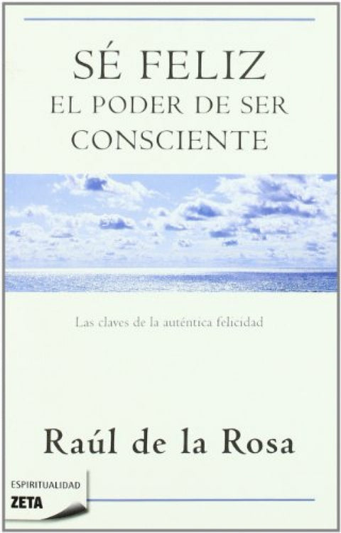  Se feliz. el poder de ser consciente 