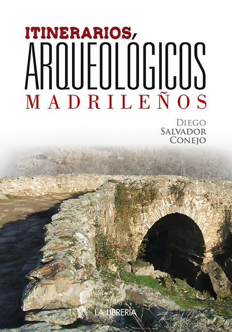  Itinerarios arqueológicos madrileños 