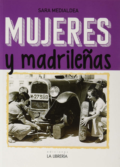  Mujeres y madrileñas. Madrid en femenino 
