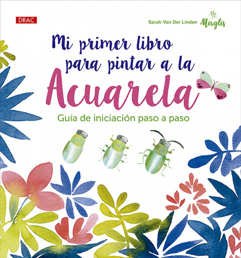  Mi primer libro para pintar a la acuarela 