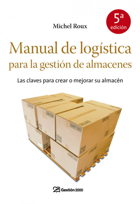 Manual de logística para la gestión de almacenes 