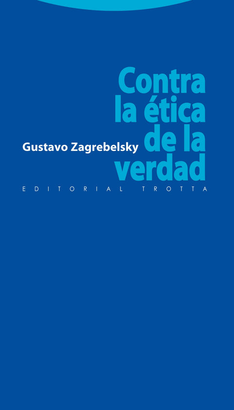  Contra la etica de la verdad 