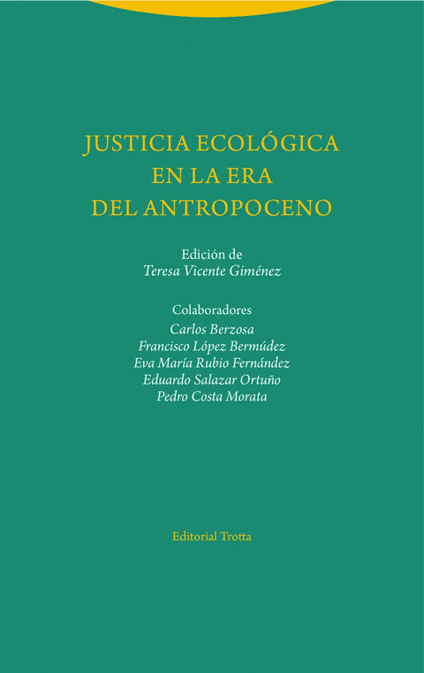  JUSTICIA ECOLóGICA EN LA ERA DEL ANTROPOCENO 