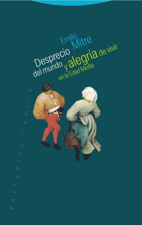  Desprecio del mundo y alegría de vivir en la edad media 