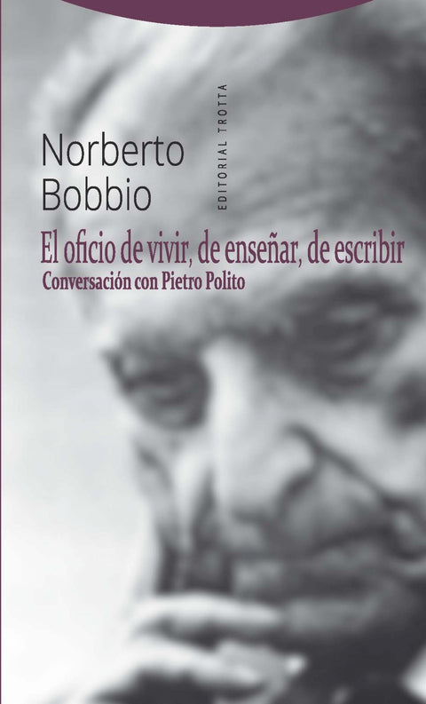 EL OFICIO DE VIVIR, DE ENSEñAR, DE ESCRIBIR 