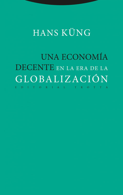  UNA ECONOMÍA DECENTE EN LA ERA DE LA GLOBALIZACIÓN 