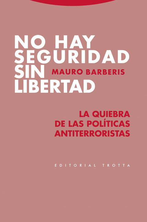  No hay seguridad sin libertad 