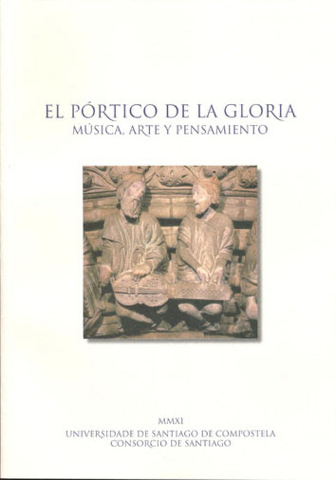  Portico De La Gloria. Musica, Arte Y Pensamiento 