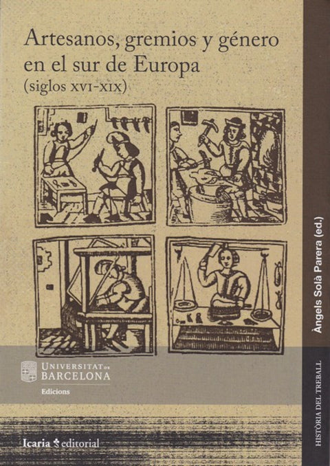  ARTESANOS, GREMIOS Y GÉNERO EN EL SUR DE EUROPA 