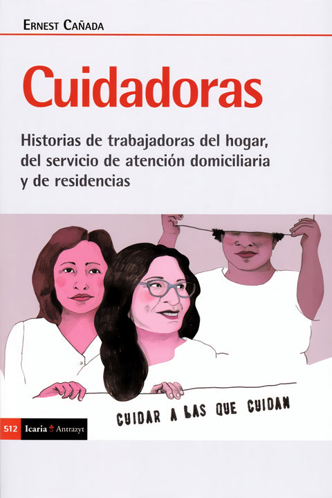  Cuidadoras. Historias de trabajadoras del hogar, 