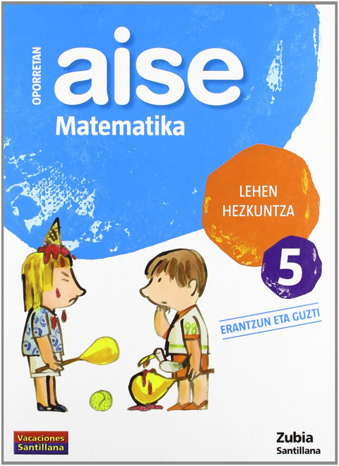  AISE MATEMATIKA 5 LEHEN HEZKUNTZA OPORRETAN 2010 