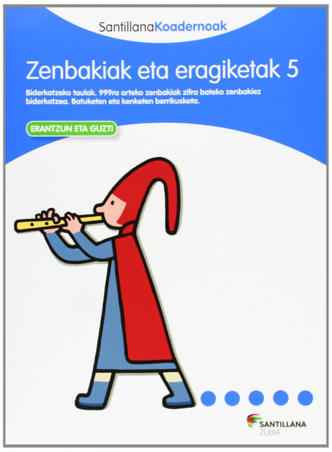  ZENBAKIAK ETA ERAGIKETAK 5. KOADERNOAK 