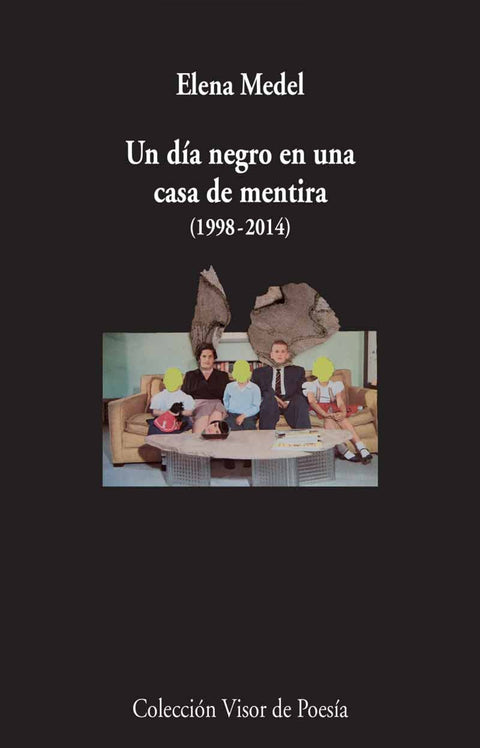  Un día negro en una casa de mentira 1998-2014 