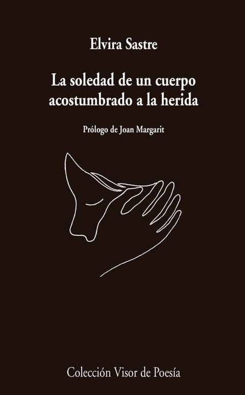  La soledad de cuerpo acostumbrado a la herida 