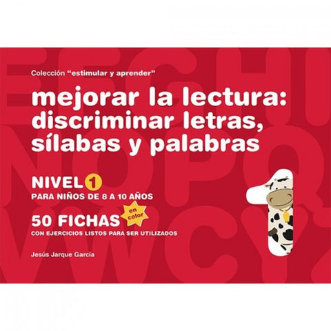  Mejorar la lectura: discriminar letras, sílabas y palabras.(8-10 años) 