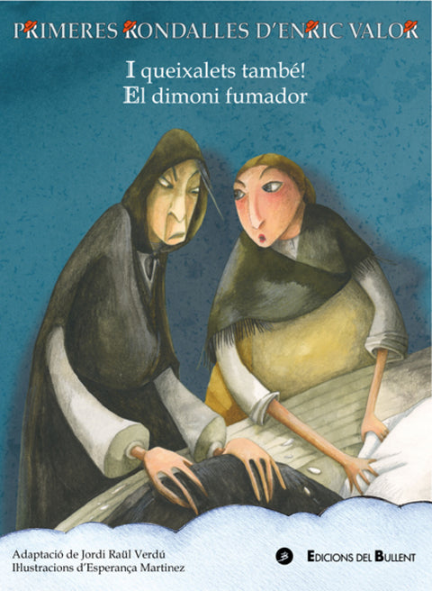  I queixalets, també!/El dimoni fumandor 