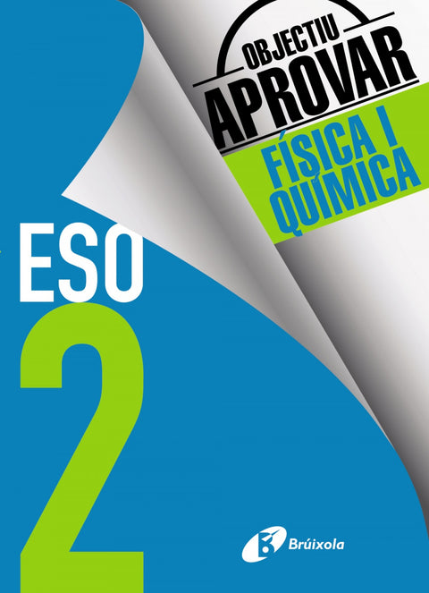  OBJECTIU APROVAR FISICA I QUIMICA 2 ESO 2017 