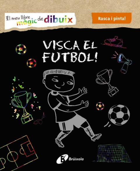  VISCA EL FUTBOL! 