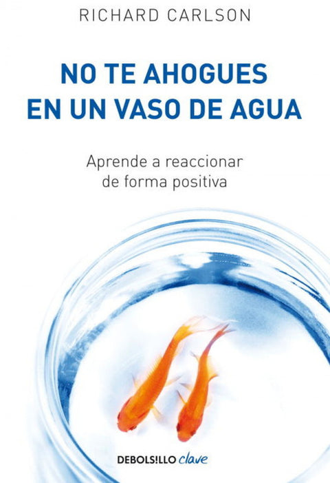  No te ahogues en un vaso de agua 