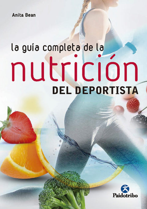  LA GUÍA COMPLETA DE LA NUTRICIÓN DEL DEPORTISTA 